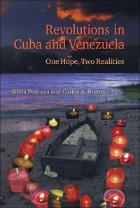 Silvia Pedraza;Carlos A. Romero; & Carlos A. Romero — Revolutions in Cuba and Venezuela