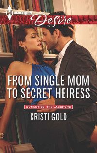 Kristi Gold — From Single Mom to Secret Heiress