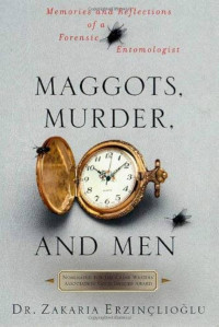 Zakaria Erzinçlioglu — Maggots, Murder, and Men