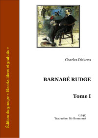 Charles Dickens — Barnabé Rudge - Tome I