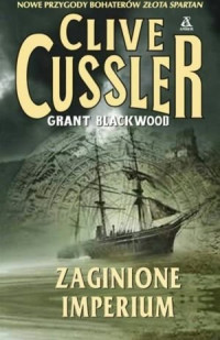 Clive Cussler — Zaginione Imperium