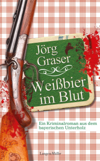 Graser, Jörg — Weißbier im Blut