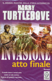 Turtledove, Harry — Invasione. Atto finale