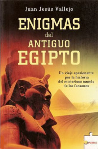 Juan Jesus Vallejo — Enigmas Del Antiguo Egipto