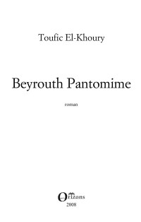 Toufic El-Khoury [El-Khoury, Toufic] — Beyrouth pantomime