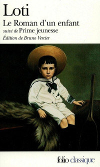 Pierre Loti — Le roman d'un enfant suivi de Prime jeunesse