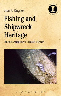 Sean A. Kingsley; — Fishing and Shipwreck Heritage