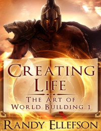 Randy Ellefson — Creating Life