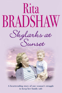 Rita Bradshaw — Skylarks at Sunset - A Novel