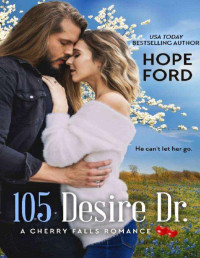Hope Ford — 105 desire Dr. (A cherry falls romance 1) -