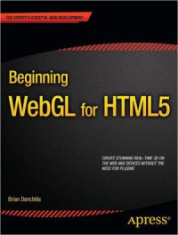 Danchilla, Brian — Beginning WebGL for HTML5 (Expert's Voice in Web Development)