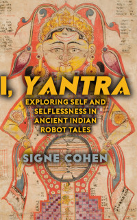 Signe Cohen; — I, Yantra