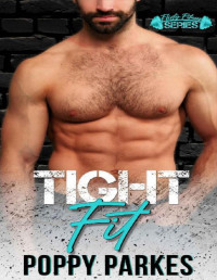 Poppy Parkes & Flirt Club — Tight Fit: A Forced Proximity Second Chance Romance