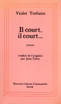 Violet Trefusis [Trefusis, Violet] — Il court, il court