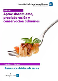 José Antonio Molina Molina — Aprovisionamiento, Preelaboración y Conservación Culinarios - Operaciones Básicas de Cocina