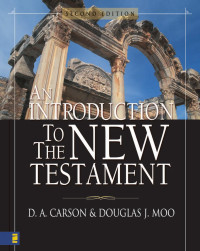 D. A. Carson;Douglas J. Moo; — An Introduction to the New Testament