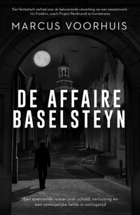 Marcus Voorhuis — De affaire Baselsteyn