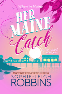 Sophie-Leigh Robbins — Her Maine Catch: A feel-good romcom