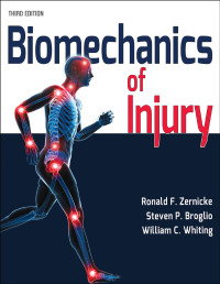 Ronald F. Zernicke, Steven P. Broglio, William C. Whiting — Biomechanics of Injury