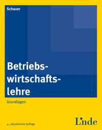 Schauer, Reinbert — Betriebswirtschaftslehre · Grundlagen