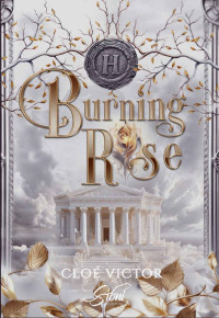 CLOE VICTOR — BURNING ROSE (French Edition)