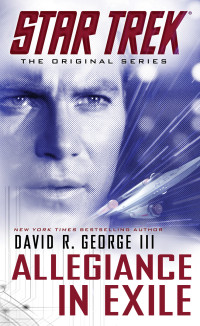 David R. George III; — Star Trek: The Original Series: Allegiance in Exile