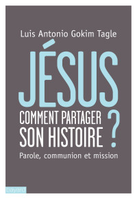 Gokim Louis Antonio — Jésus Comment partager son histoire