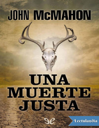 John McMahon — UNA MUERTE JUSTA