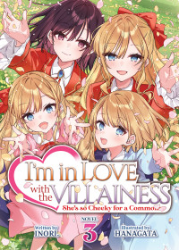 Inori — I’m in Love with the Villainess: She’s so Cheeky for a Commoner Vol. 3