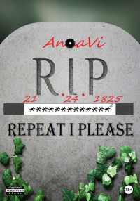 AnaVi — 21.24.1825: RIP