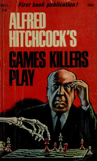 Alfred Hitchcock — Alfred Hitchcock's Games Killers Play