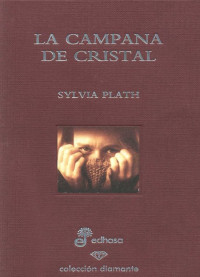 Silvia Plath — La Campana De Cristal