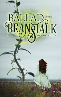 Amy McNulty — Ballad of the Beanstalk