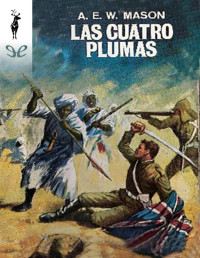 A. E. W. Mason — LAS CUATRO PLUMAS