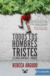 Rebeca Argudo — Todos los hombres tristes llevan abrigos largos