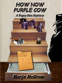 McGraw, Marja — Bogey Man Mystery 05-How Now Purple Cow