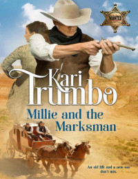 Kari Trumbo — Millie and the Marksman (Redemption Bluff Book 1)