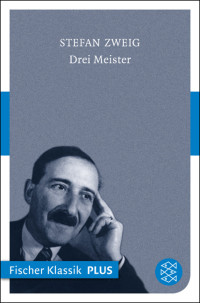 Zweig, Stefan — Drei Meister · Balzac, Dickens, Dostojewski