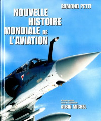Edmond Petit — Nouvelle Histoire mondiale de l'aviation