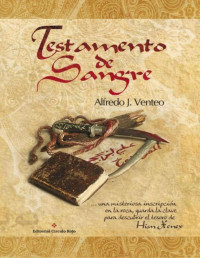 Alfredo J. Venteo [Venteo, Alfredo J.] — Testamento de sangre