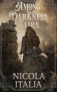 Nicola Italia [Italia, Nicola] — Among the Darkness Stirs