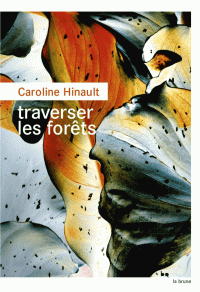 Caroline Hinault — Traverser les forêts