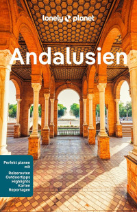 Anna Kaminski, Mark Julian Edwards, Paul Stafford, Rachel Webb — Lonely Planet Reiseführer Andalusien