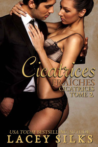 Lacey Silks — Cicatrices 2 - Cicatrices fraîches