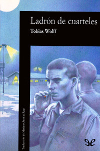 Tobias Wolff — Ladrón de cuarteles