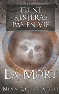 Nina Coustenoble [Coustenoble, Nina] — La mort