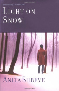 Anita Shreve — Light on Snow