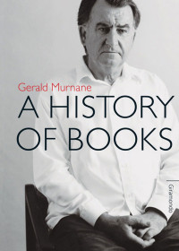 Gerald Murnane — A History of Books