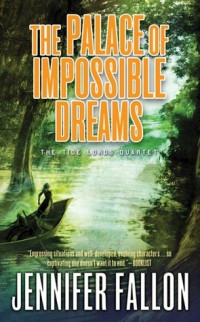 Jennifer Fallon — The Palace of Impossible Dreams