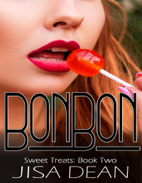 Dean, Jisa — Bonbon (Sweet Treats Book 2)